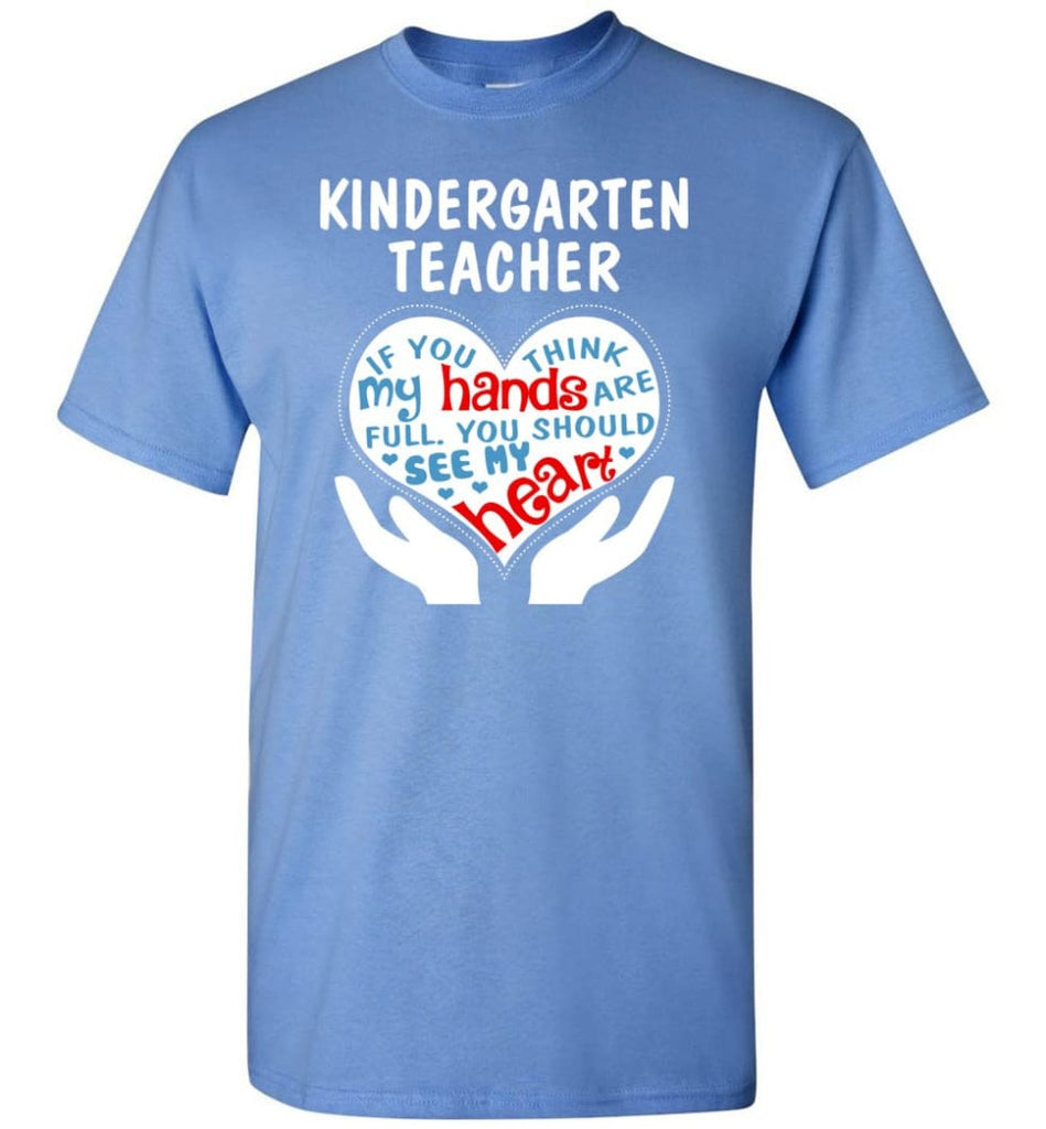 Kindergarten Teacher Shirt Kindergarten Teacher Gifts - Short Sleeve T-Shirt - Carolina Blue / S