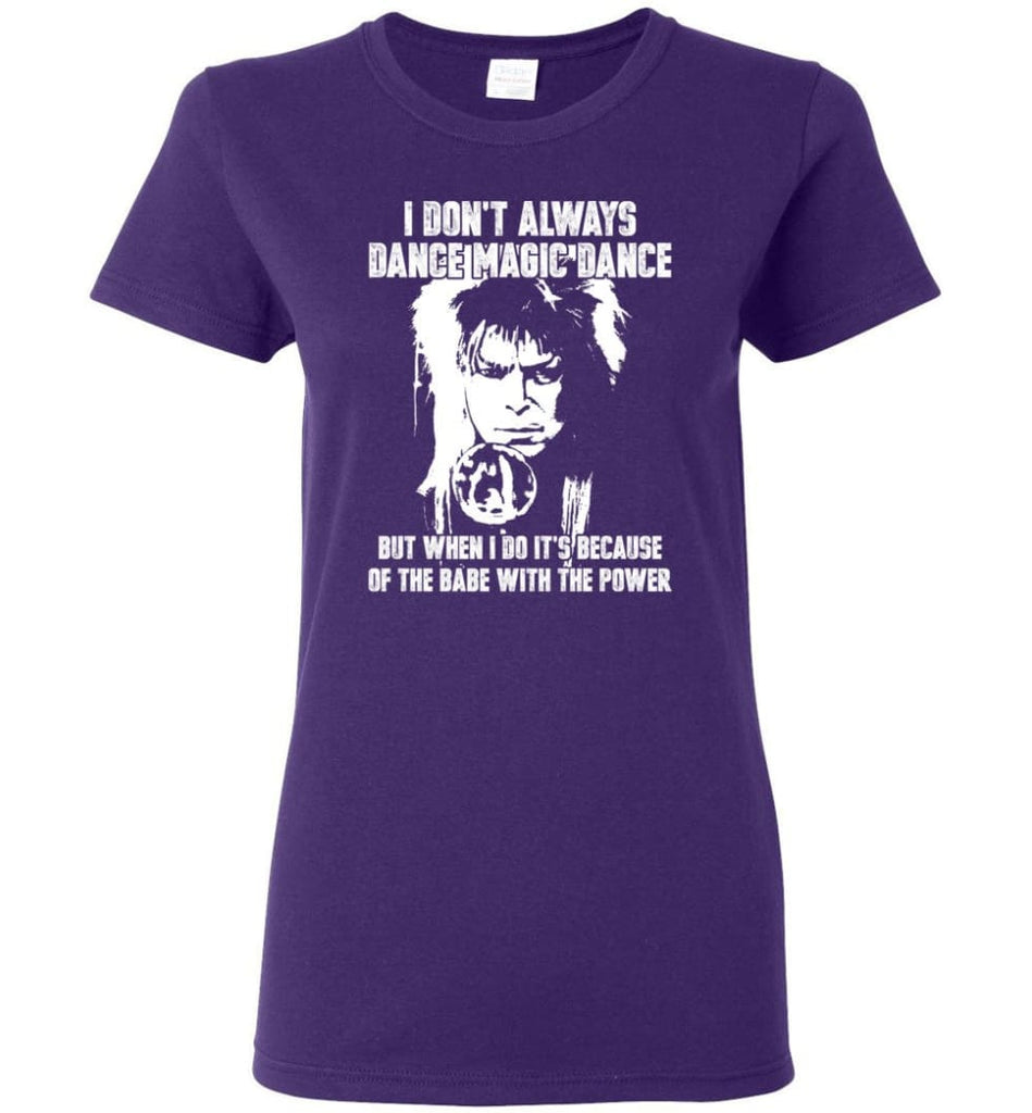 Labyrinth Shirt I Don’t Always Dance Magic Dance Women Tee - Purple / M