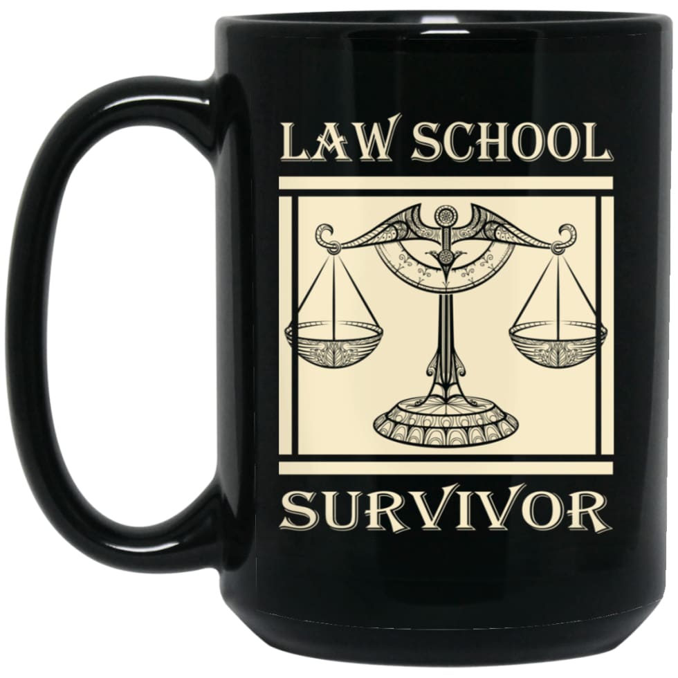 Law School Survivor Shirt Gift Attorney Lawyer Graduation 15 oz Black Mug - Black / One Size - Drinkware