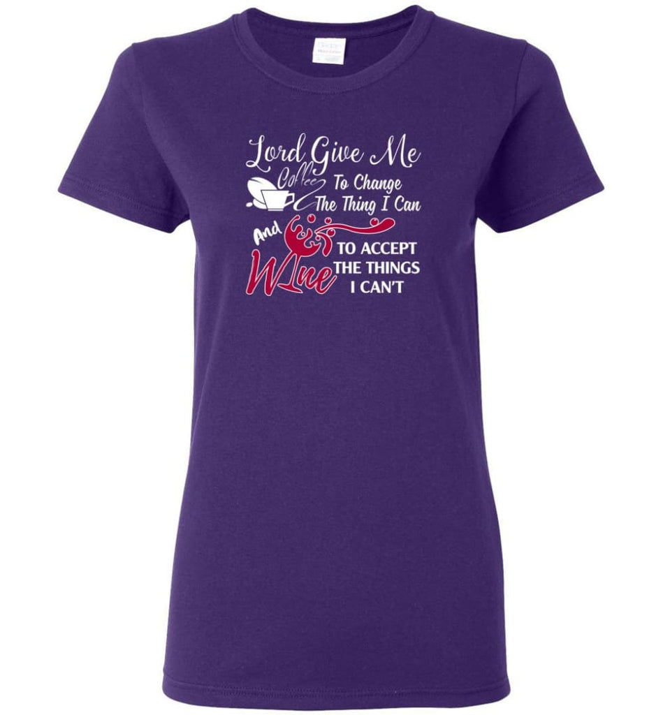 Lord Give Me Coffee & Wine To Accept Things I Can’t Women Tee - Purple / M