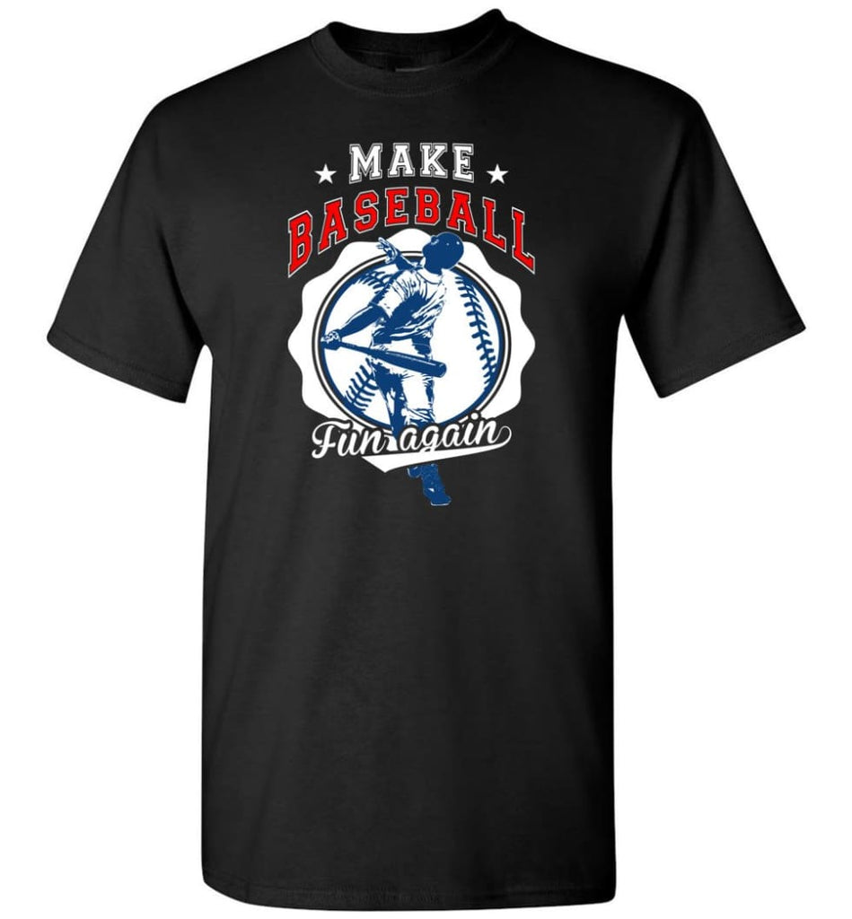 Make Baseball Fun Again Girl or Toddler Boy Baseball Shirt - Short Sleeve T-Shirt - Black / S