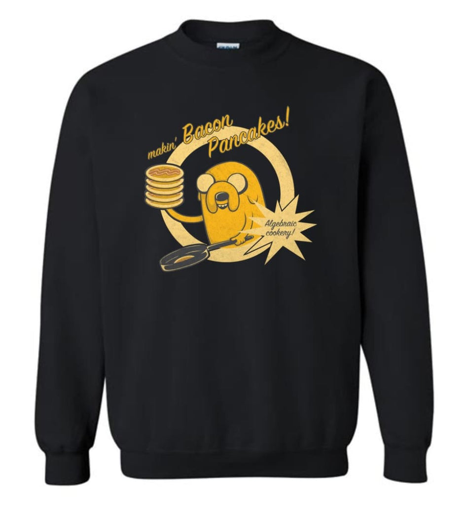 Making Bacon Pancakes Shirt Funny Adventure Time Making Breakfast Sweatshirt - Black / M