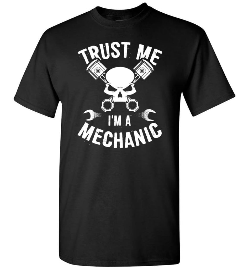 Mechanic shirt Trust Me I’m A Mechanic - Short Sleeve T-Shirt - Black / S