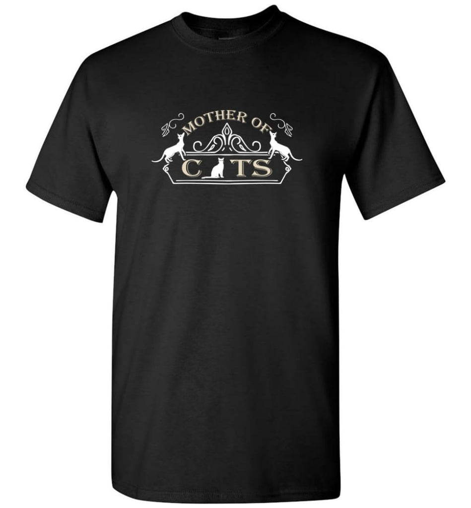 Mother Of Cats Gift For Cat Moms Cat Lovers T-Shirt - Black / S