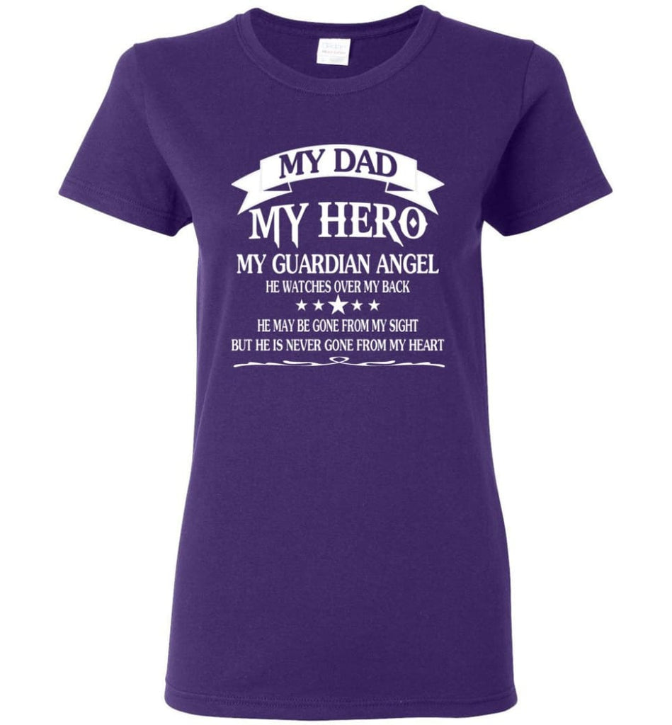 My Dad My Hero My Guadian Angel He Watched Over By Back Women Tee - Purple / M