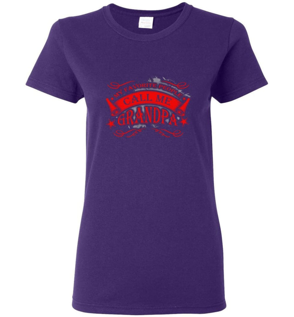 My Favorite People Call Me Grandpa Cool Papa Grandfather Gift Women Tee - Purple / M