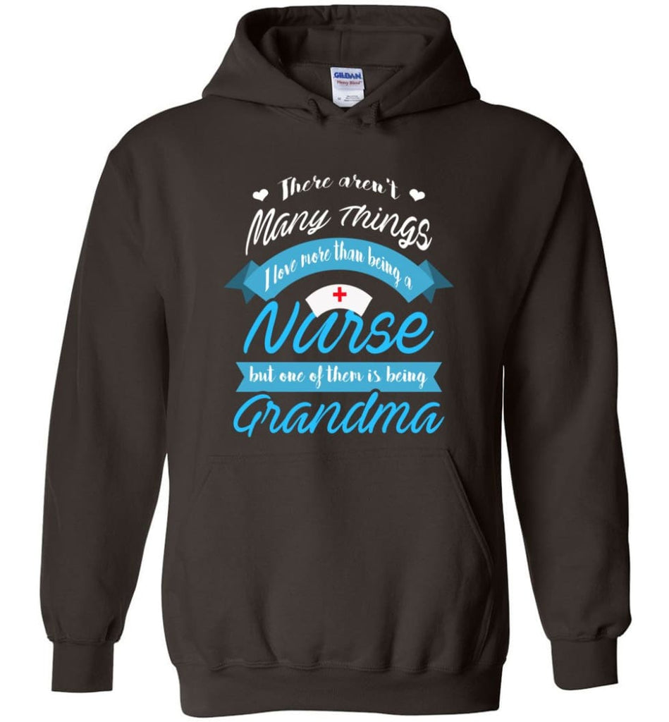 Nurse Grandma Gift Shirt for Mother and a Nurse Hoodie - Dark Chocolate / M