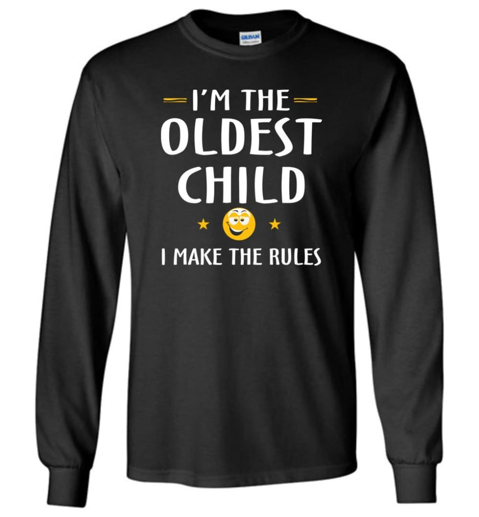 Oddest Child I Make The Rules Funny Oddest Child Long Sleeve T-Shirt - Black / M