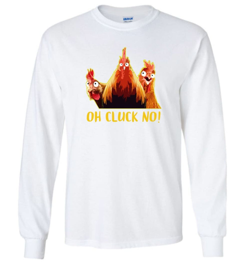 Oh Cluck No Funny Chicken and Farm - Long Sleeve - White / M - Long Sleeve