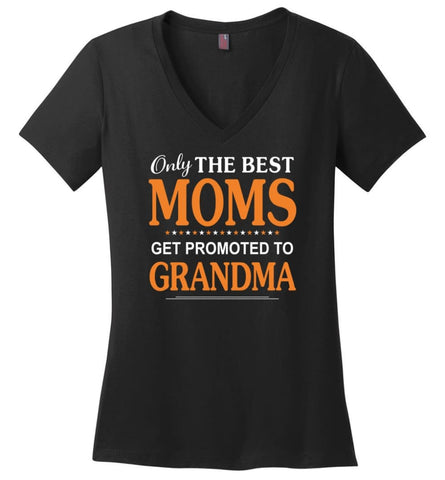 Only The Best Mom Get Promoted To Grandma Ladies V-Neck - Black / M