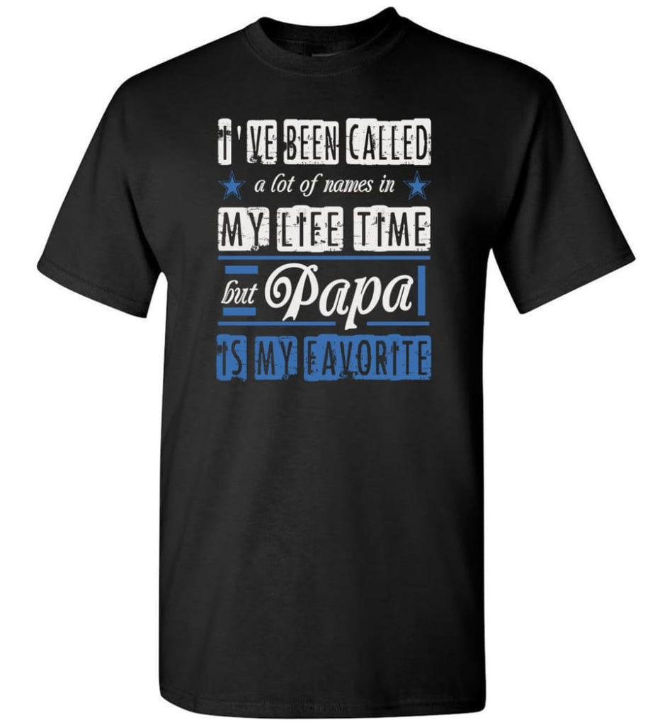 Papa Is My Favorite Name T shirt Christmas Gift for Grandpa Grandfather Papa T-Shirt - Black / S