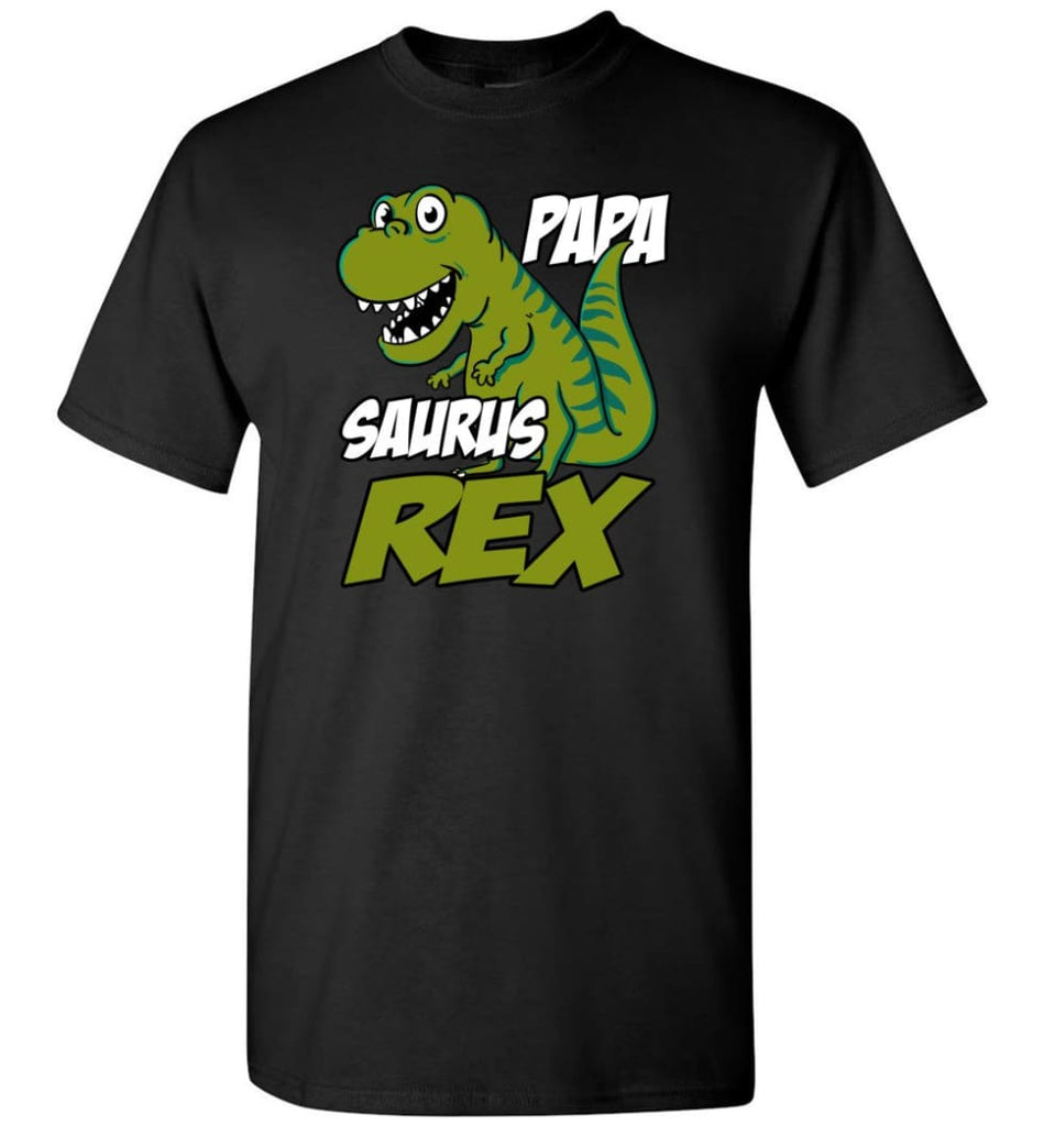 Papa Saurus T Rex Dinosaur Funny Gift For Dad Grandpa Father T-Shirt - Black / S