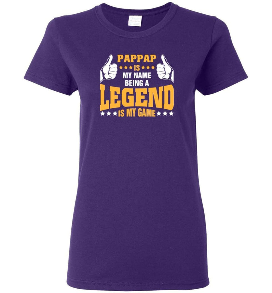 Pappap Is My Name Being A Legend Is My Game Women Tee - Purple / M