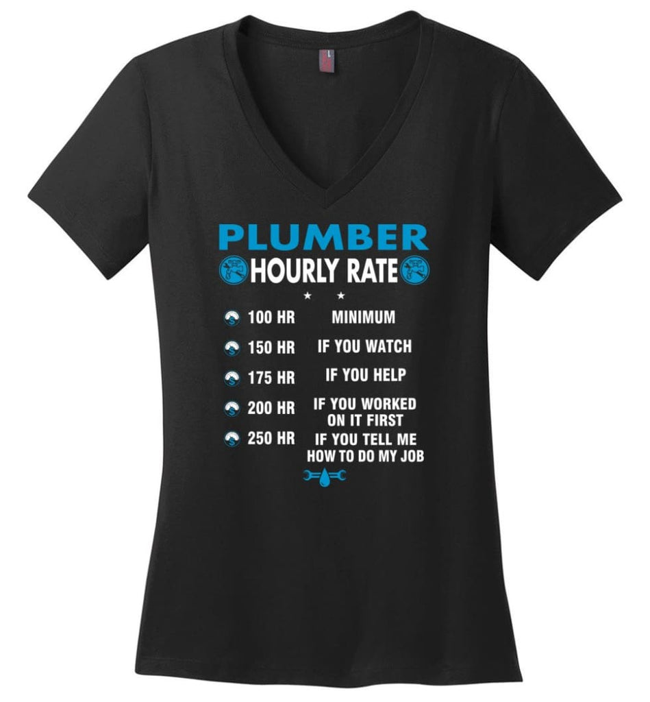 Plumber Hourly Rate Funny Plumber Ladies V-Neck - Black / M