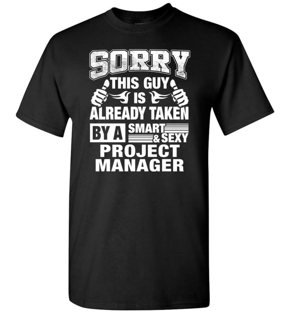PROPERTY ENGINEER Shirt Sorry This Guy Is Already Taken By A Smart Sexy Wife Lover Girlfriend - Short Sleeve T-Shirt -