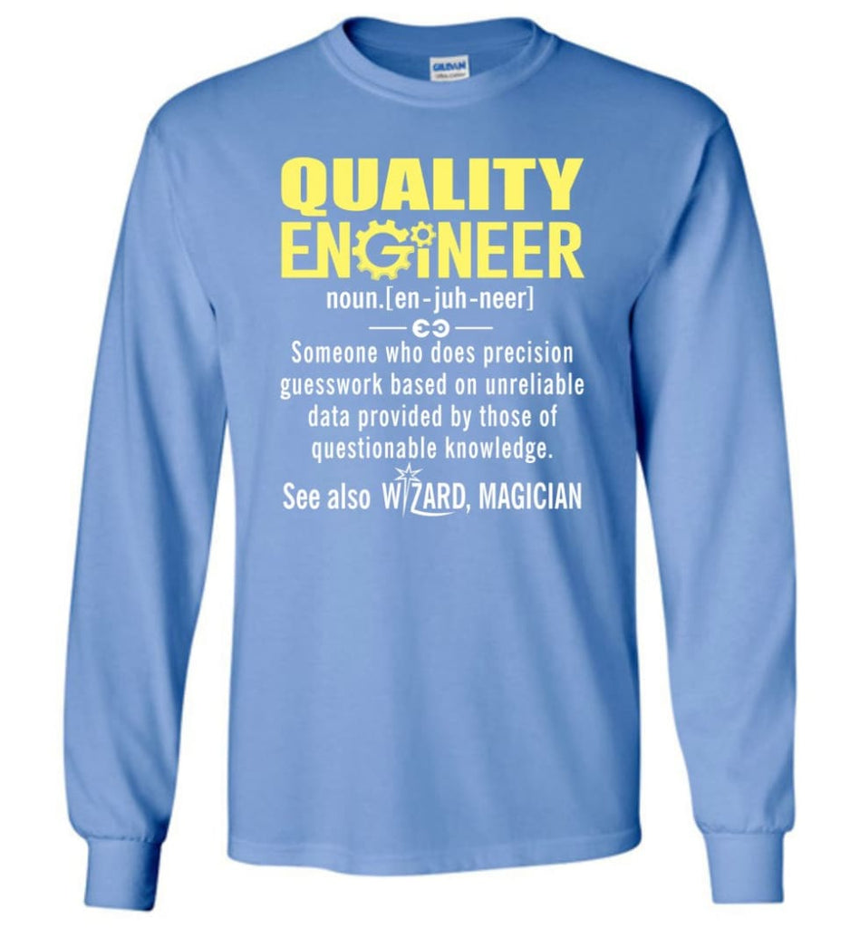 Quality Engineer Definition - Long Sleeve T-Shirt - Carolina Blue / M