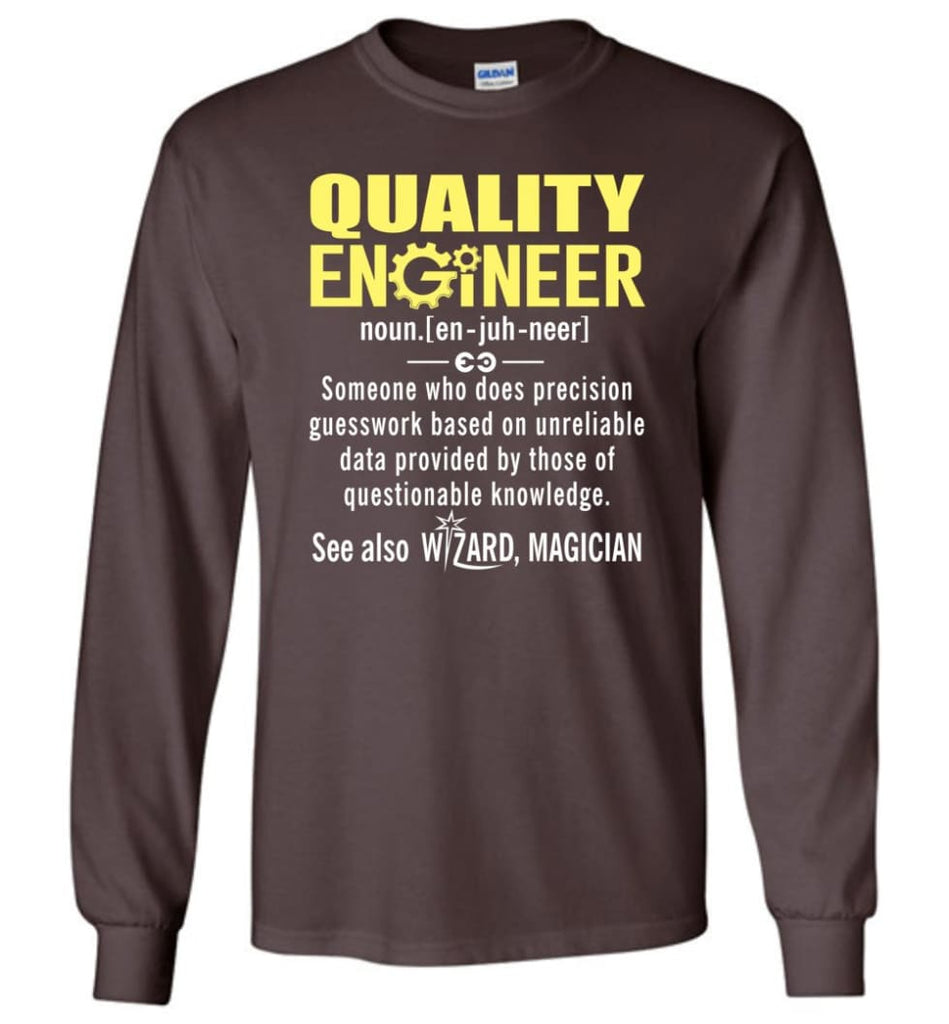 Quality Engineer Definition - Long Sleeve T-Shirt - Dark Chocolate / M