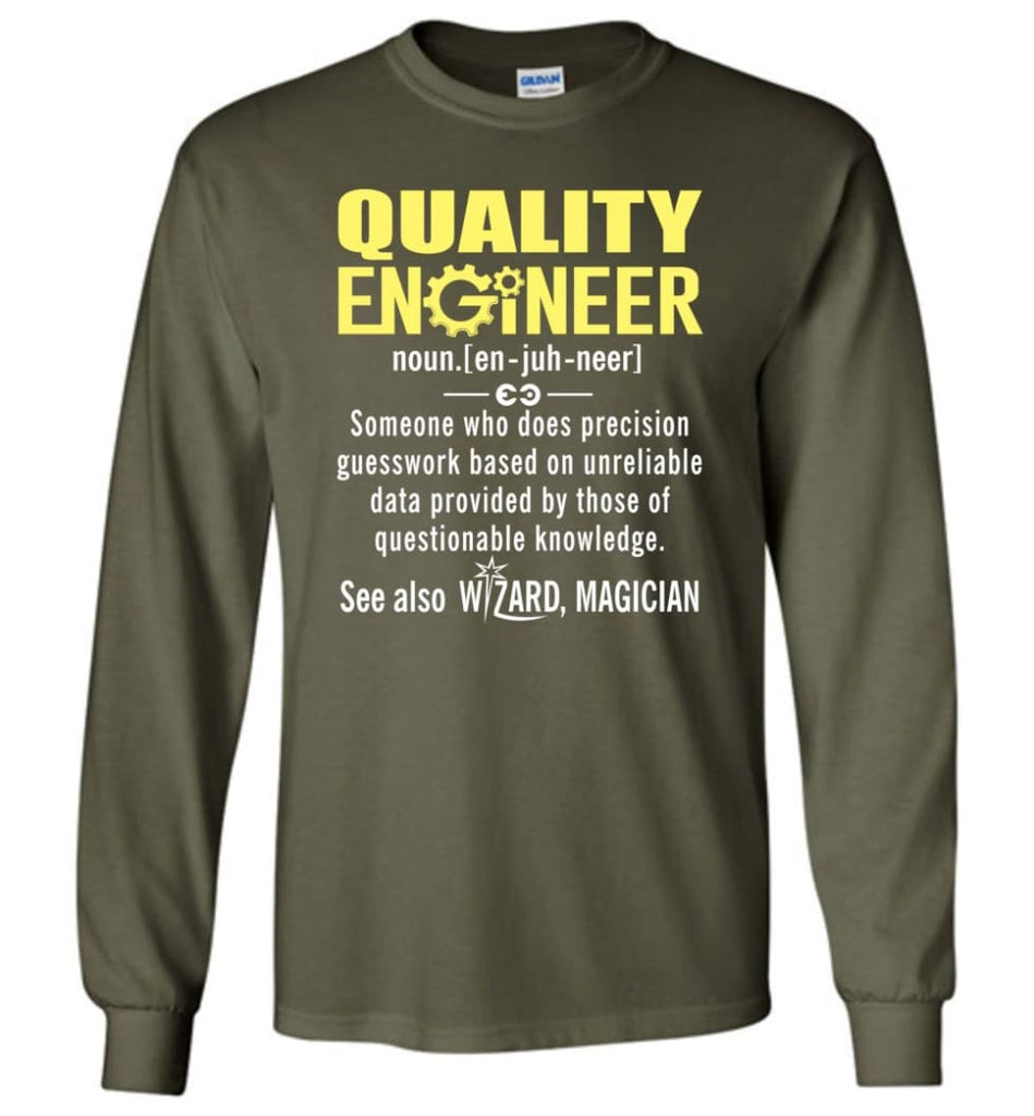 Quality Engineer Definition - Long Sleeve T-Shirt - Military Green / M