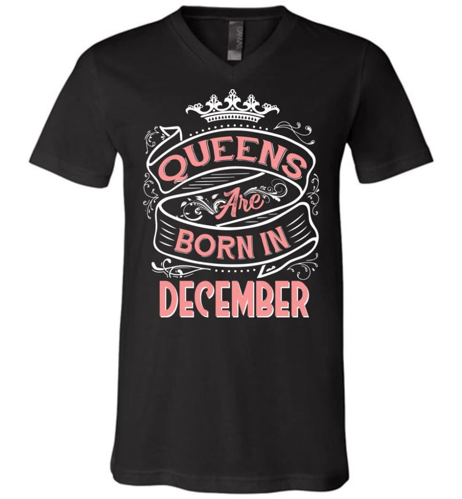 Queens Are Born In December Birthday T-shirt (Canvas Unisex V-Neck) - Black / S