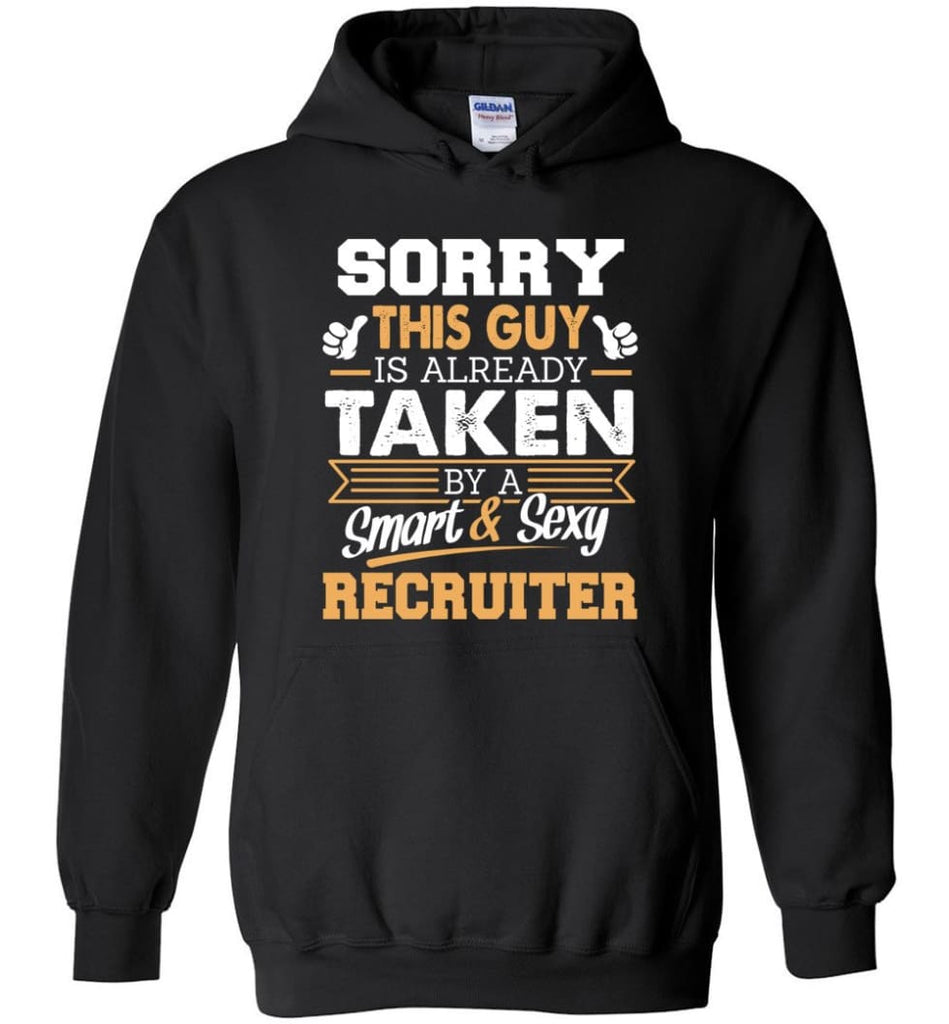 Recruiter Shirt Cool Gift for Boyfriend Husband or Lover - Hoodie - Black / M
