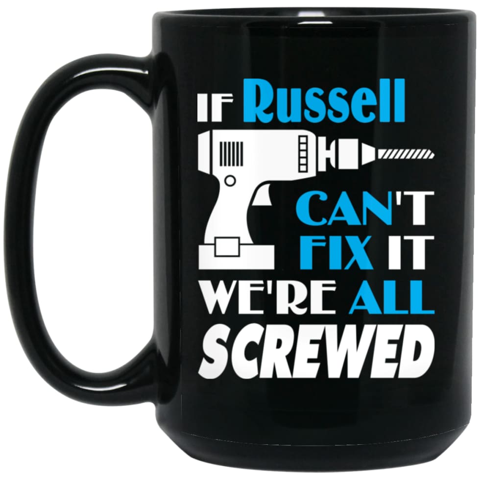 Russell Can Fix It All Best Personalised Russell Name Gift Ideas 15 oz Black Mug - Black / One Size - Drinkware
