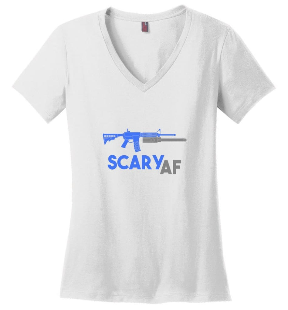 Scary AF Shirt Evil Assault Rifle AR 15 Gun Version - Ladies V-Neck - White / M