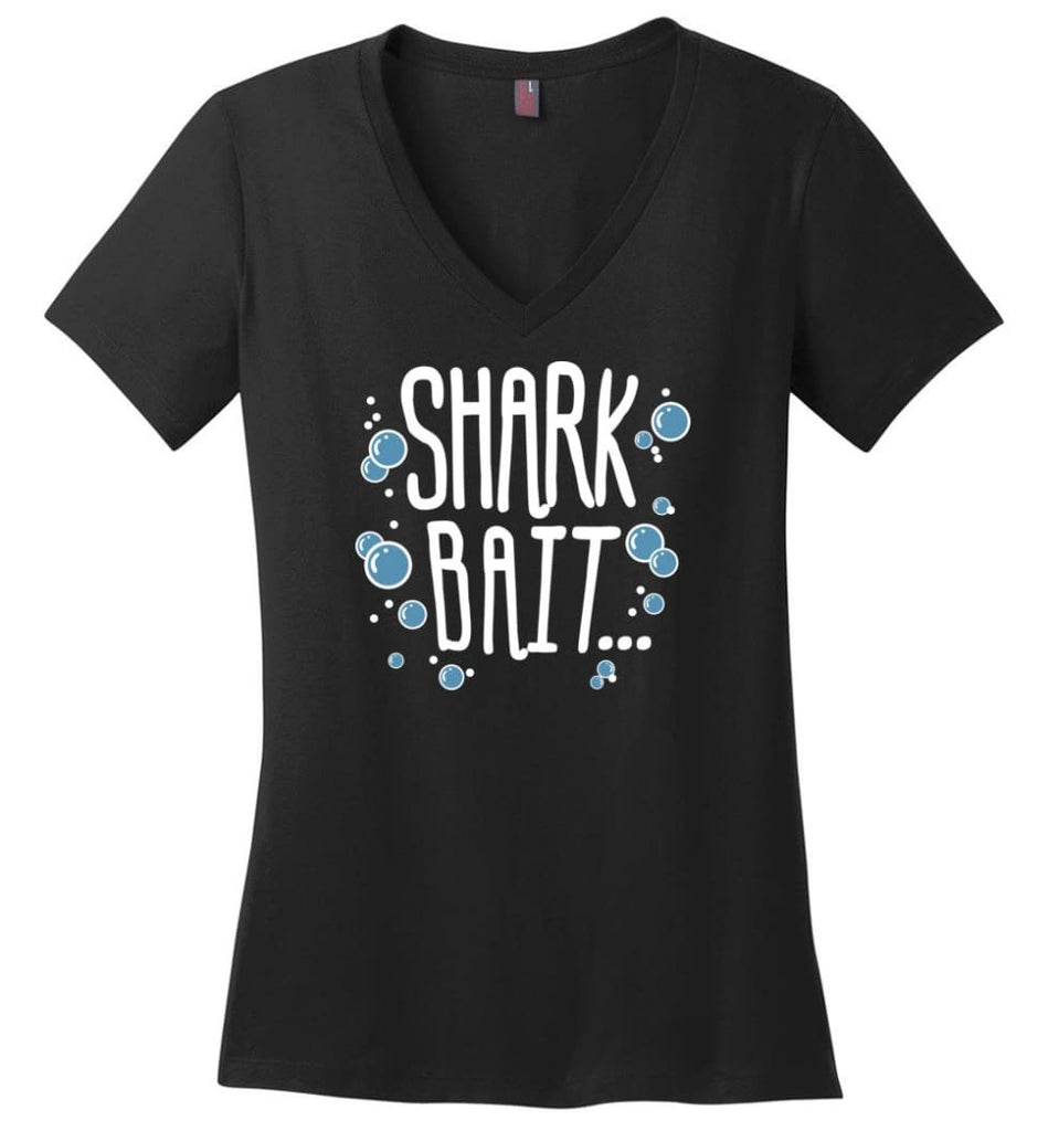 Shark bait Funny 1st Grade Teacher Gift - Ladies V-Neck - Black / M - Ladies V-Neck