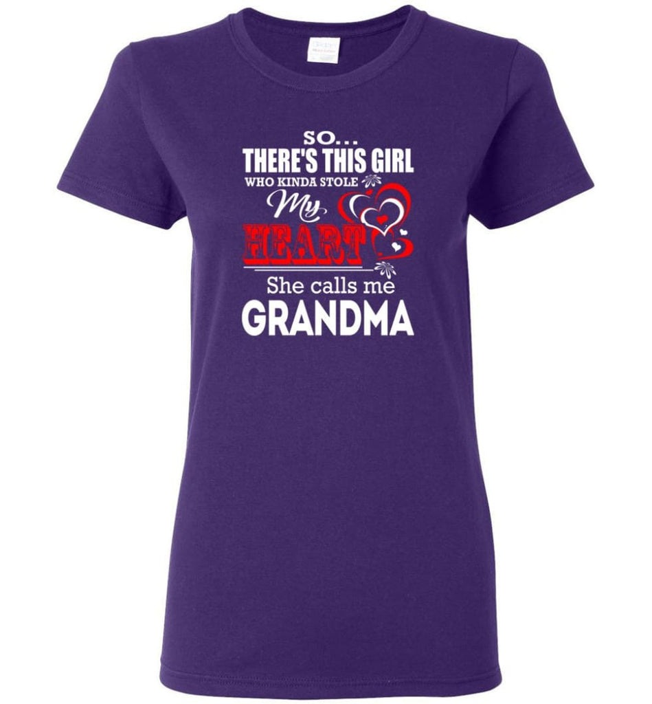 So There's This Girl Who Kinda Stole My Heart He Calls Me Grandma Women Tee