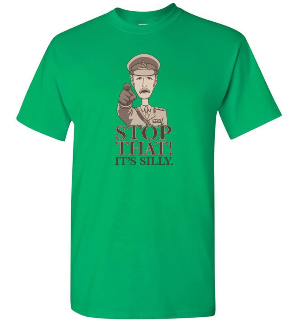 Stop That It’S Silly Monty Python T Shirt T-Shirt - Irish Green / S