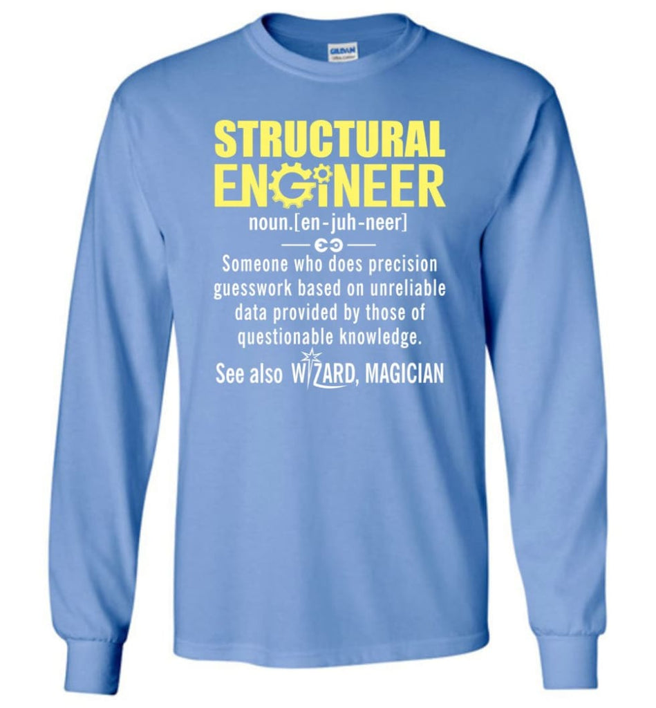 Structural Engineer Definition - Long Sleeve T-Shirt - Carolina Blue / M
