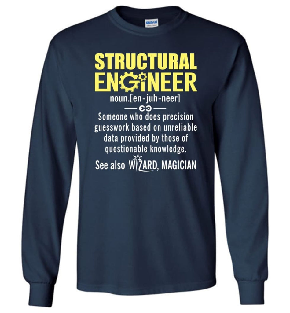 Structural Engineer Definition - Long Sleeve T-Shirt - Navy / M