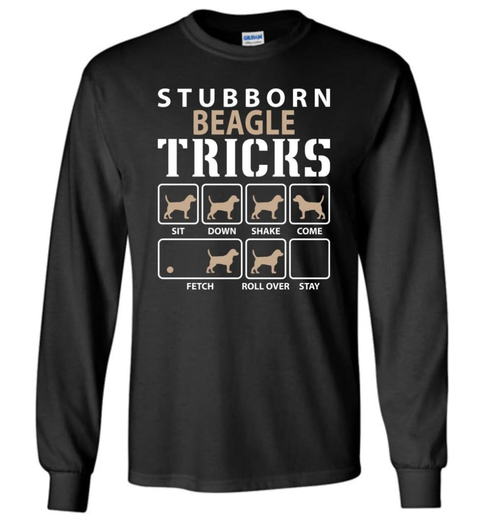 Stubborn Beagle Tricks Funny Beagle Long Sleeve - Black / M