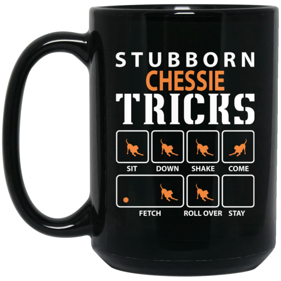 Stubborn Chessie Tricks Funny Dog Gift 15 oz Black Mug - Black / One Size - Drinkware