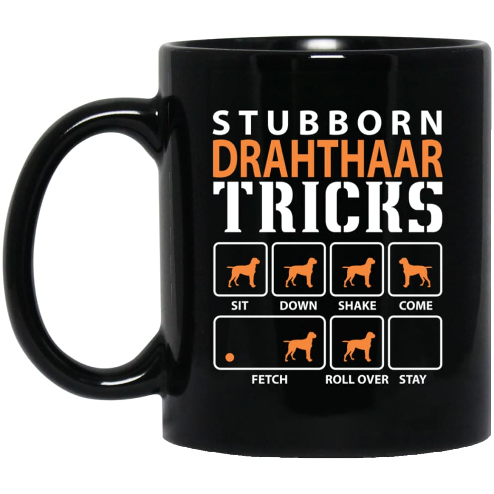 Stubborn Drahthaar Tricks Funny Dog Gift 11 oz Black Mug - Black / One Size - Drinkware