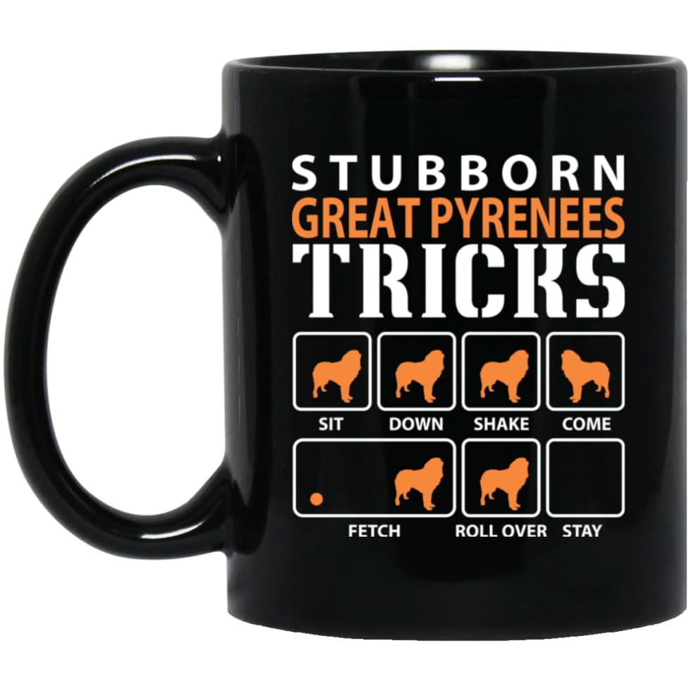 Stubborn Great Pyrenees Tricks Funny Dog Gift 11 oz Black Mug - Black / One Size - Drinkware