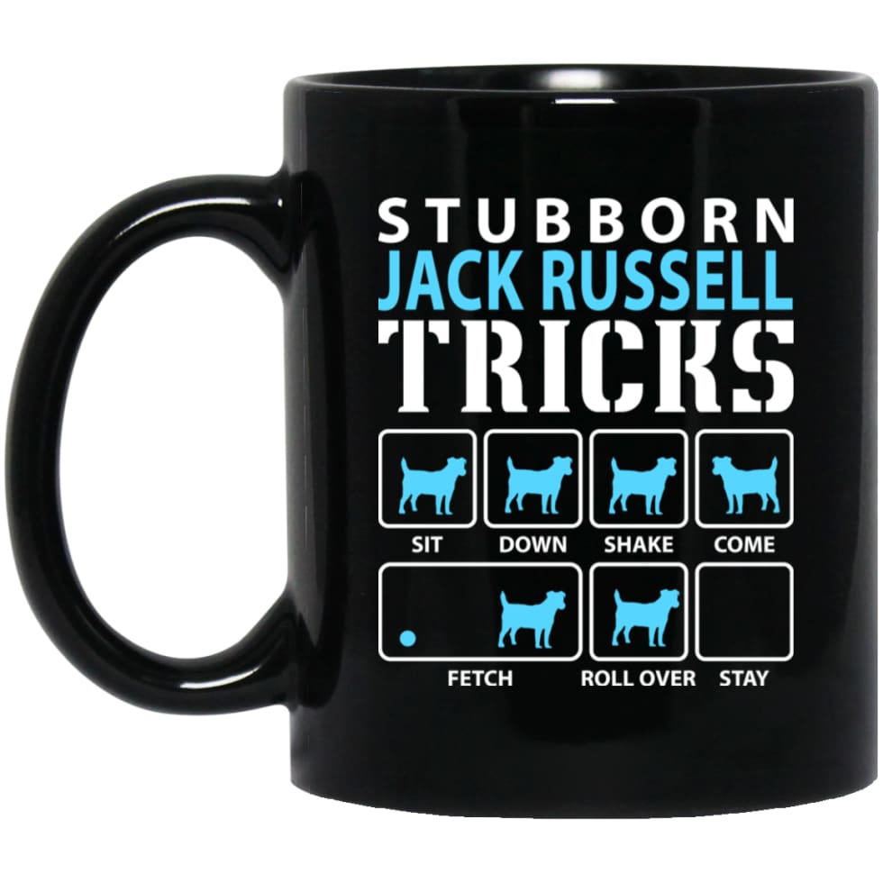 Stubborn Jack Russell Tricks Funny Jack Russell Dog Lover 11 oz Black Mug - Black / One Size - Drinkware