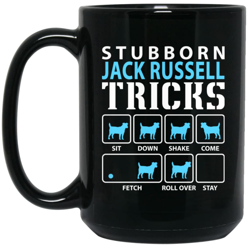 Stubborn Jack Russell Tricks Funny Jack Russell Dog Lover 15 oz Black Mug - Black / One Size - Drinkware