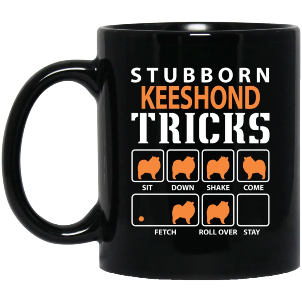 Stubborn Keeshond Tricks Funny Dog Gift 11 oz Black Mug - Black / One Size - Drinkware