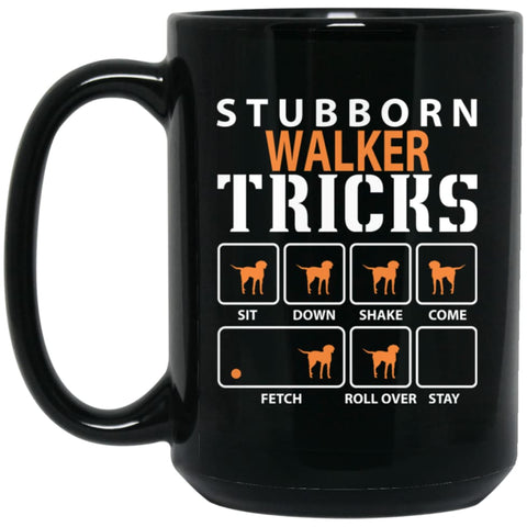 Stubborn Walker Tricks Funny Dog Gift 15 oz Black Mug - Black / One Size - Drinkware