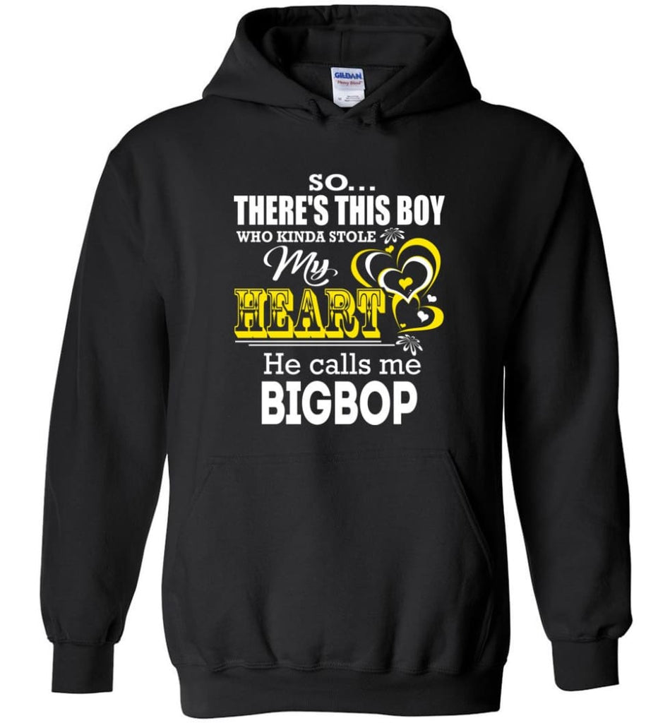 This Boy Who Kinda Stole My Heart He Calls Me Bigbop - Hoodie - Black / M