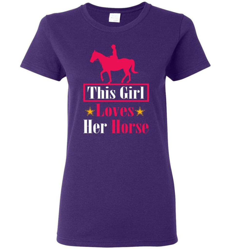This Girl Loves Her Horse Horse Riding Lover Horse Owners Equestrian Women Tee - Purple / M