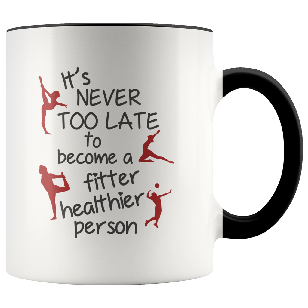 It's Never Too Late To Become A Fitter Healthier Person Premium Mug