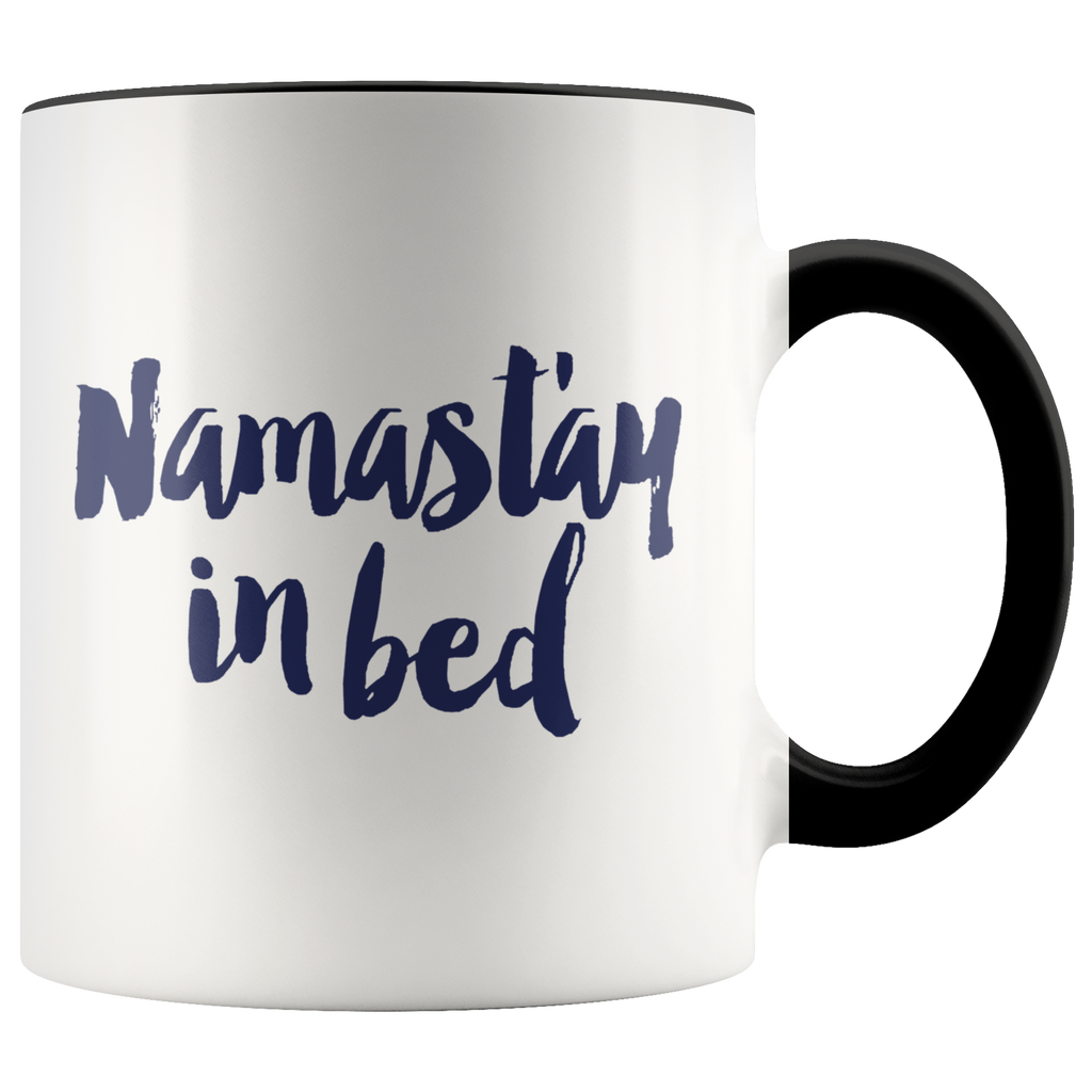Yoga Meditation Namasta Funny Namas Stay In Bed Yogist Gift Premium Accent Mug