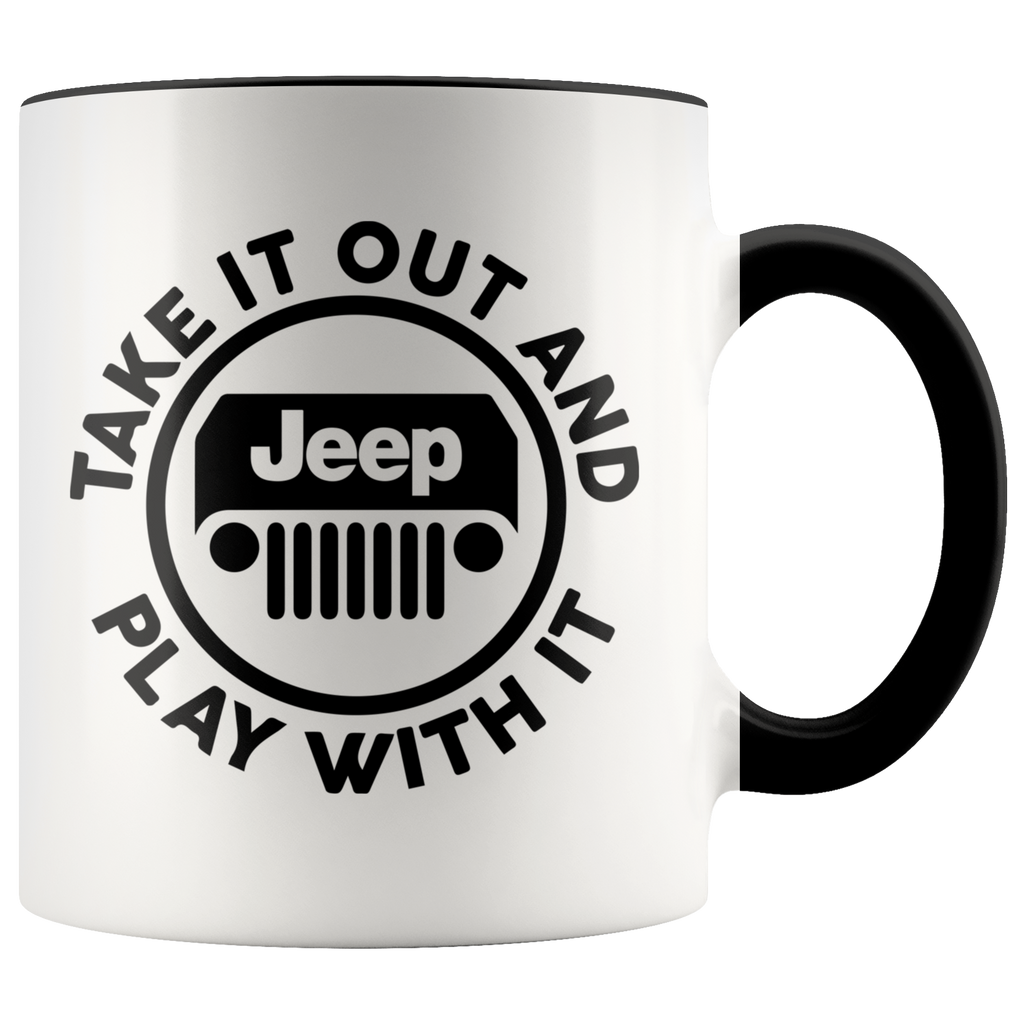 Take It Out And Play With It Funny Jeep Quote Gift Premium Accent Mug