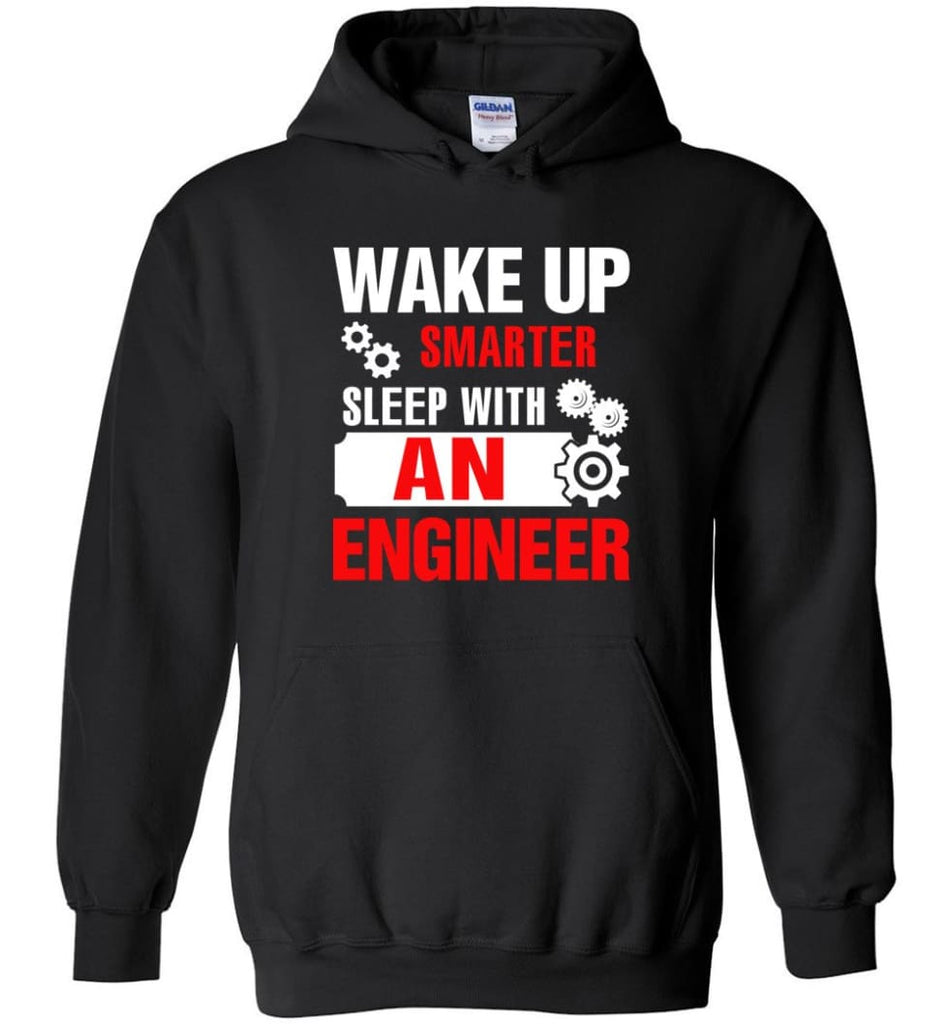 Wake Up Smarter Sleep With An Engineer Hoodie - Black / M