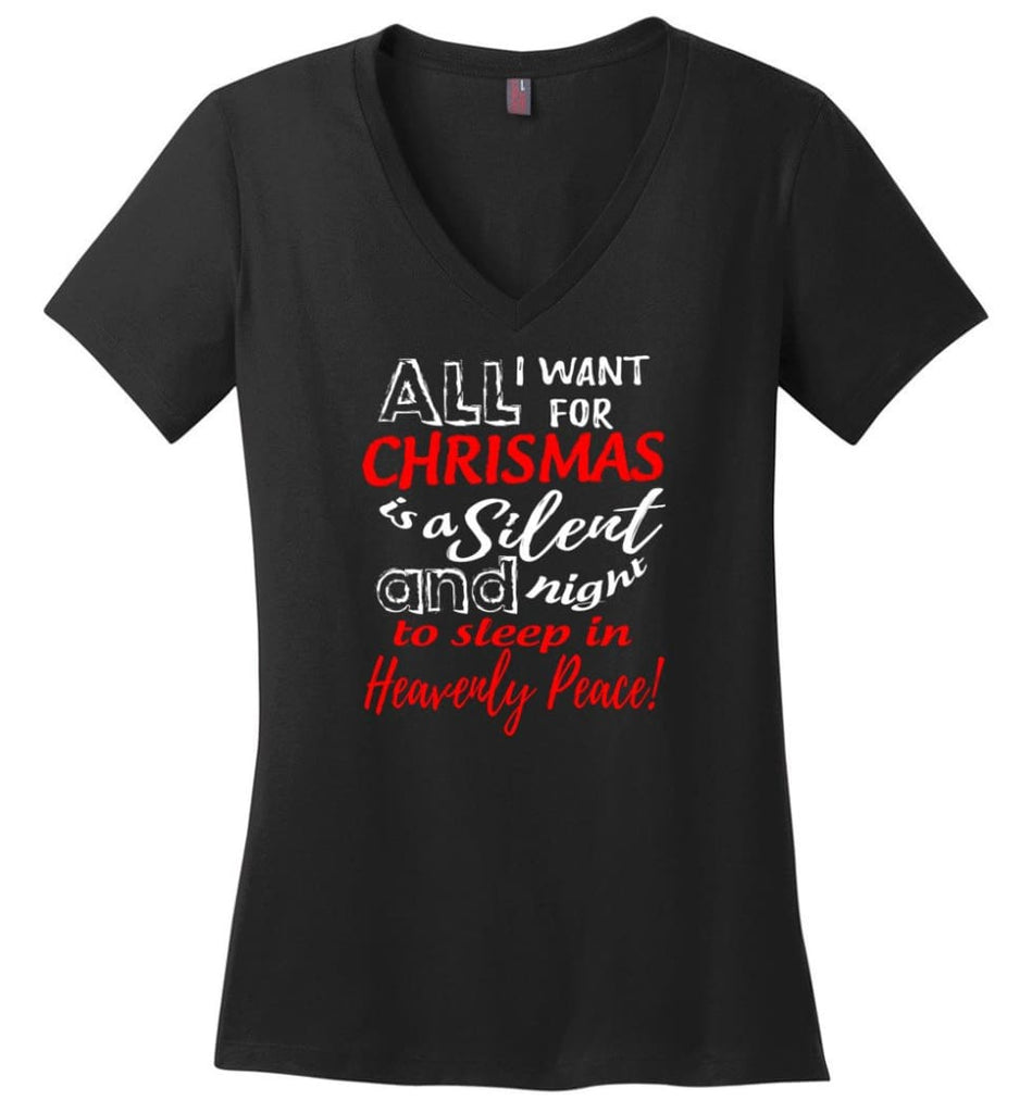 Want For Chrismas Is A Silent Night And To Sleep Ladies V-Neck - Black / M