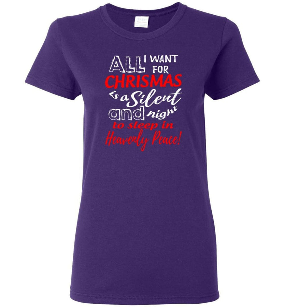 Want For Chrismas Is A Silent Night And To Sleep Women Tee - Purple / M