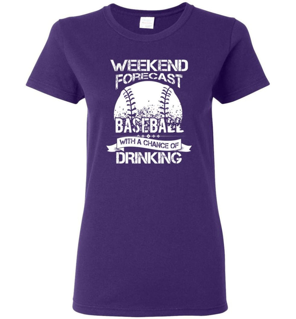 Weekend Forecast Baseball With A Chance Of Drinkin Women Tee - Purple / M