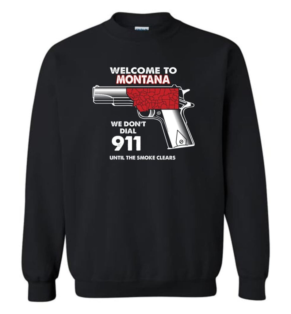 Welcome to Montana 2nd Amendment Supporters Sweatshirt - Black / M