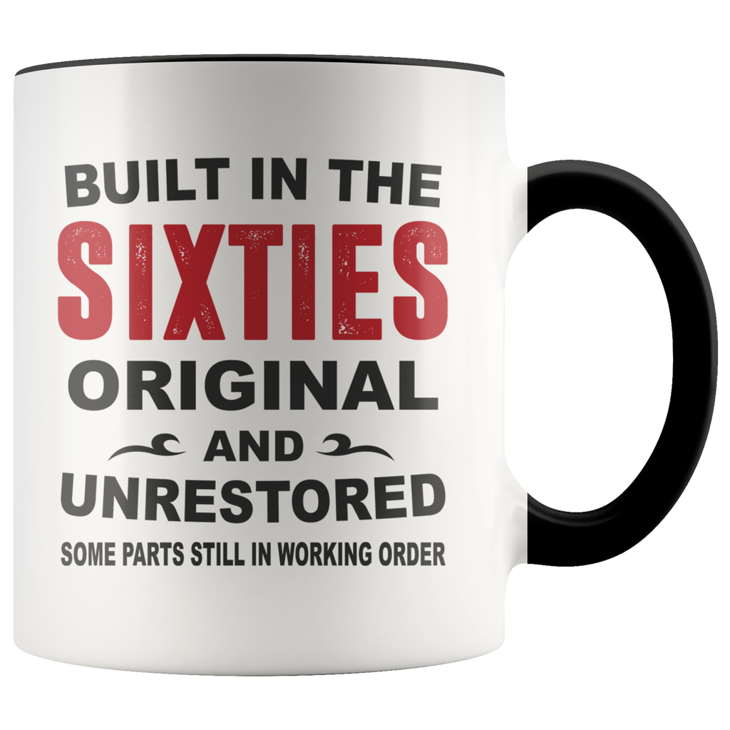Built In The Sixties Original And Unrestored 60s Funny Birthday Gift Premium Accent Mug